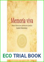 Memoria viva. Studia historyczne poswiecone pamieci Izabeli Skierskiej (1967-2014)