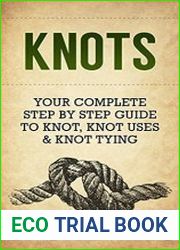 KNOTS Your Complete Step By Step Guide To Knot, Knot Uses & Not Tying