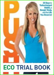 Push; 30 Days to Turbocharged Habits, a Bangin| Body, and the Life You Deserve