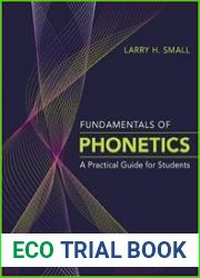 Fundamentals of Phonetics A Practical Guide for Students, Fifth Edition