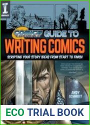 Guide to Writing Comics Scripting Your Story Ideas from Start to Finish