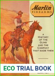 Marlin Firearms A History of the Guns and the Company That Made Them