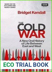 The Cold War A New Oral History of Life Between East and West