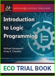 Introduction to Logic Programming (Synthesis Lectures on Artificial Intelligence and Machine Learning)