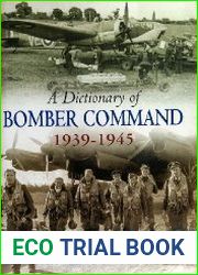 A Dictionary of Bomber Command 1939-1945