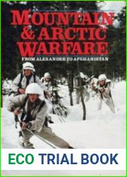 Mountain and Arctic Warfare From Alexander to Afghanistan