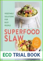 Superfood Slaw Vegetable Solutions for Busy People