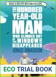 The 100-Year-Old Man Who Climbed Out the Window and Disappeared (Аудиокнига)