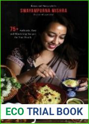 My Indian Kitchen 75+ Authentic, Easy and Nourishing Recipes for Your Family