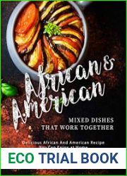 African & American Mixed Dishes That Work Together Delicious African And American Recipe You Can Enjoy at Home