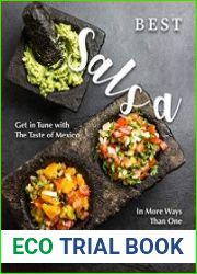 Best Salsa with Main Dishes Get in Tune with The Taste of Mexico In More Ways Than One