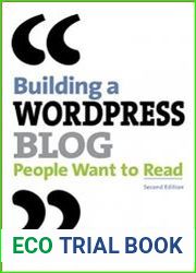 Building a WordPress Blog People Want to Read, Second Edition