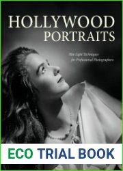 Hollywood Portraits Hot-Light Techniques for Professional Photographers