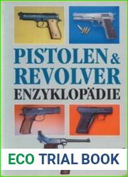 Pistolen & Revolver Enzyklopadie