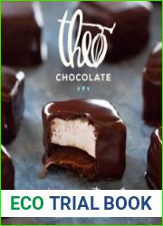 Theo Chocolate Recipes & Sweet Secrets from Seattle|s Favorite Chocolate Maker
