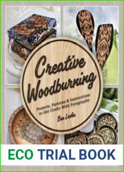 Creative Woodburning Projects, Patterns and Instruction to Get Crafty with Pyrography
