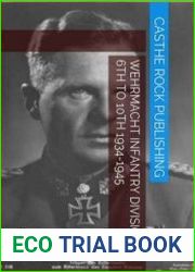Wehrmacht Infantry Divisions 6th to 10th 1934-1945