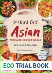 Instant Pot Asian Pressure Cooker Meals Fast, Fresh & Affordable