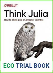 Think Julia How to Think Like a Computer Scientist First Edition
