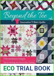 Beyond the Tee-Innovative T-Shirt Quilts 9 Extraordinary Designs, Tips for Working with Ties & Other Clothing