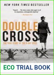 Double Cross The True Story of the D-Day Spies, 2020 Edition