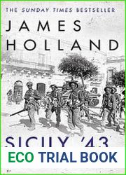 Sicily ’43 The First Assault on Fortress Europe