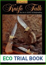 Knife Talk The Art & Science of Knifemaking