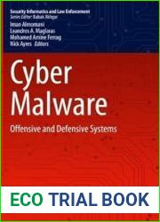 Cyber Malware Offensive and Defensive Systems
