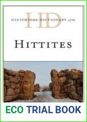 Historical Dictionary of the Hittites, 2nd Edition (Historical Dictionaries of Ancient Civilizations and Historical Eras)