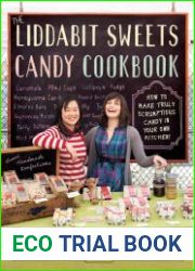 The Liddabit Sweets Candy Cookbook