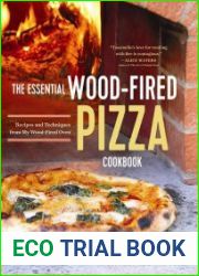 The essential wood fired pizza cookbook