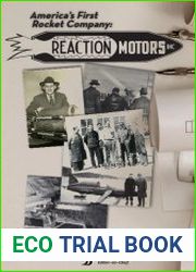 America|s First Rocket Company Reaction Motors, Inc.