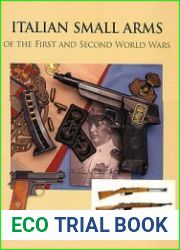 Italian Small Arms of the First and Second World Wars
