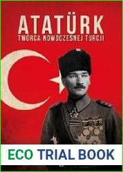 Atat?rk. Tworca nowoczesnej Turcji