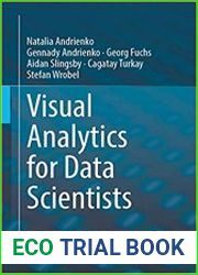 Visual Analytics for Data Scientists