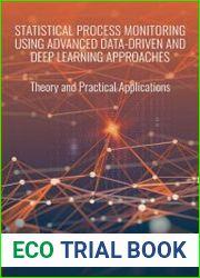 Statistical Process Monitoring using Advanced Data-Driven and Deep Learning Approaches