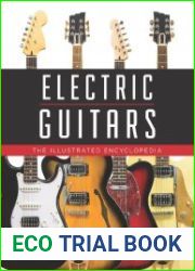 Electric Guitars The Illustrated Encyclopedia