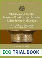 Alliances and Treaties between Frankish and Muslim Rulers in the Middle East