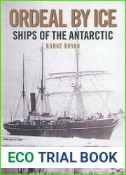 Ordeal by Ice Ships of the Antarctic