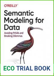 Semantic Modeling for data Avoiding Pitfalls and Breaking Dilemmas