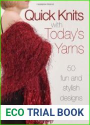 Quick Knits With Today|s Yarns