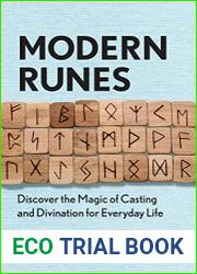Modern Runes Discover the Magic of Casting and Divination for Everyday Life
