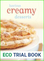 Luscious Creamy Desserts