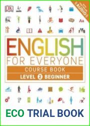 English for Everyone Course Book Level 2 Beginner A Complete Self-Study Program (English for Everyone)