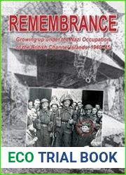 Remembrance Growing Up Under the Nazi Occupation of the British Channel Islands 1940-45