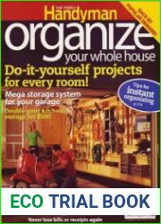 The Family Handyman. Organize your whole house