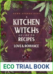 A Kitchen Witch|s Guide to Recipes for Love & Romance