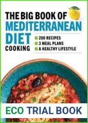 The Big Book of Mediterranean Diet Cooking 200 Recipes and 3 Meal Plans for a Healthy Lifestyle