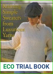 Knitting Simple Sweaters from Luxurious Yarns