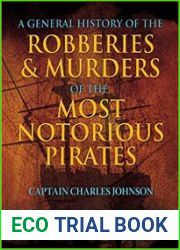 General History of the Robberies & Murders of the Most Notorious Pirates